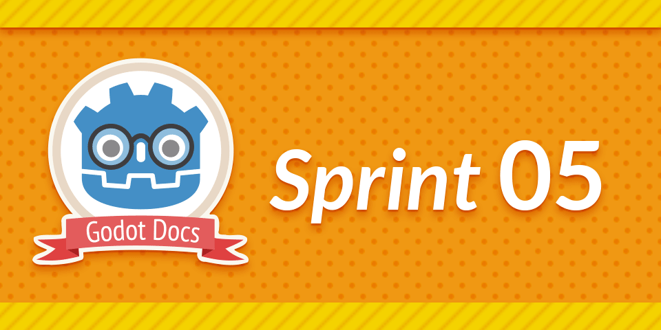 Godot docs sprint 05 banner image, with the Gobot docs logo